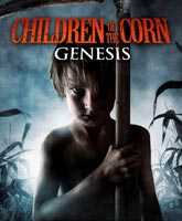 Дети кукурузы: Генезис Смотреть Онлайн / Children of the Corn: Genesis [2011]